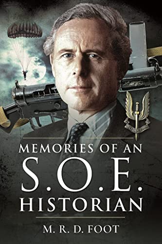 Memories of an SOE Historian von Pen & Sword Military
